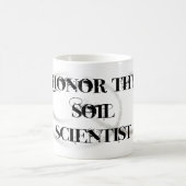 Ehren Sie Thy Boden-Wissenschaftler Kaffeetasse (Mittel)