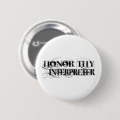 Ehren Sie Thy Interpret Button (Vorne & Hinten)