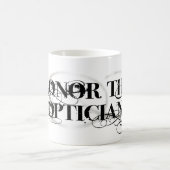 Ehren Sie Thy Optiker Kaffeetasse (Mittel)