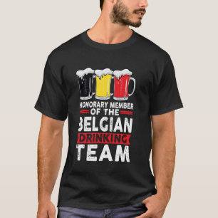 Ehrenmitglied des belgischen Trinkteams Belgi T-Shirt