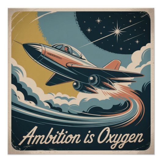Ehrgeiz ist Sauerstoff Poster (Vorderseite)
