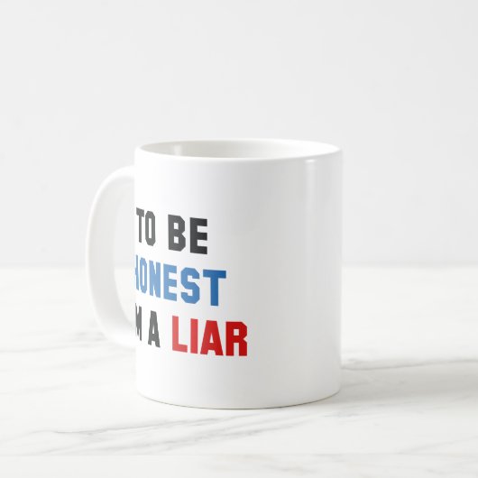 Ehrlich gesagt bin ich ein Lügner Kaffeetasse (Vorderseite Links)