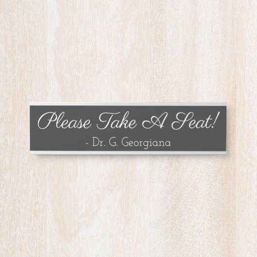 Ehrlich gesagt: "Bitte nehmen Sie Platz!" + Name Türschild (Vorderseite )