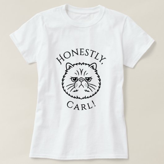 Ehrlich gesagt, Carl! T-Shirt (Design vorne)