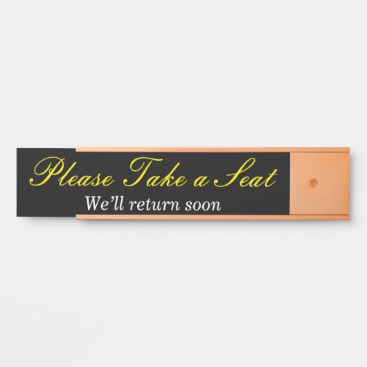 Ehrlich gesagt, elegant "Bitte nehmen Sie Platz" Türschild (Vorderseite )