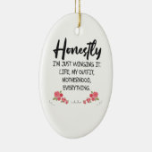 Ehrlich gesagt, ich möchte nur, dass es lustige Ma Keramik Ornament (Rechts)