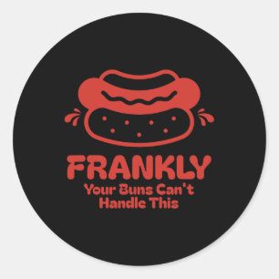 Ehrlich gesagt, können deine Brötchen diesen lusti Runder Aufkleber