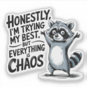 Ehrlich gesagt versuche ich mein Bestes - Funny Ra Aufkleber (Vorderseite)