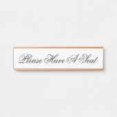 Ehrlich und elegant "Bitte haben Sie Platz" Türschild (Vorderseite )