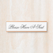 Ehrlich und elegant "Bitte haben Sie Platz" Türschild (Vorderseite )