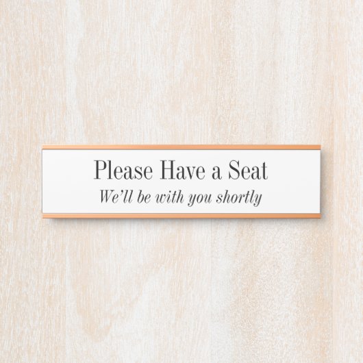 Ehrlich und elegant "Bitte haben Sie Platz" Türschild (Vorderseite )
