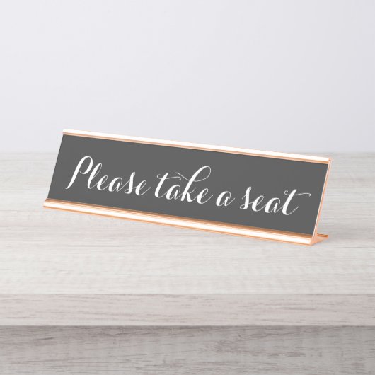 Ehrlich und elegant "Bitte nehmen Sie Platz" Schreibtischnamensplakette (Vorderseite )