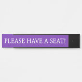 Ehrlich und sauber "BITTE EINEN SITZ!" Türschild (Vorderseite )