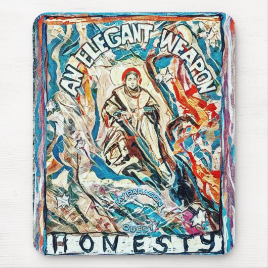 Ehrlichkeit, eine elegante Waffe für zivilisierte Mousepad (Vorne)