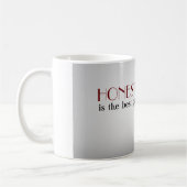Ehrlichkeit ist das beste Geschenk Kaffeetasse (Links)