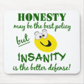 Ehrlichkeit / Wahnsinn Mousepad (Vorne)