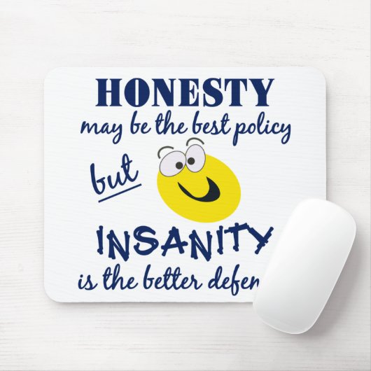 Ehrlichkeit / Wahnsinn Mousepad (Mit Mouse)