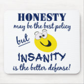 Ehrlichkeit / Wahnsinn Mousepad (Vorne)