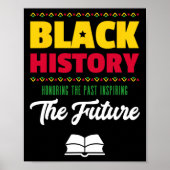 Ehrung der Vergangenheit Inspirierend Schwarzgesch Poster (Vorne)