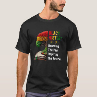 Ehrung der Vergangenheit Inspirierende zukünftige  T-Shirt