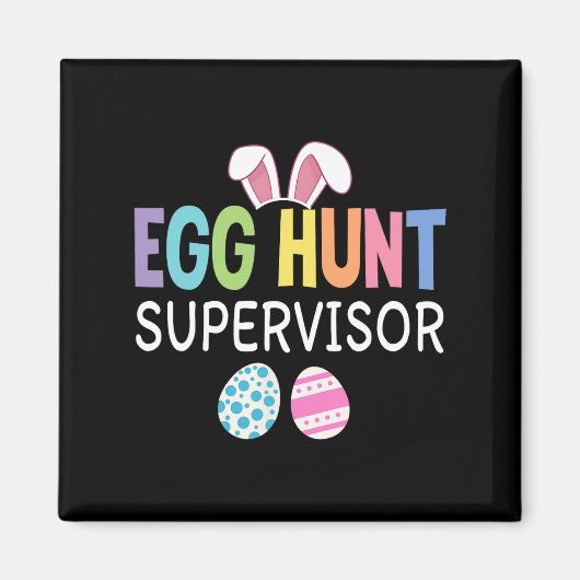 Ei Hunt Supervisor Funny Family Oaster Männer Frau Magnet (Vorne)