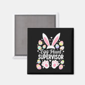 Ei Hunt Supervisor Funny Oaster Day Egg Hunt Squa Magnet (Vorderseite/Rückseite)