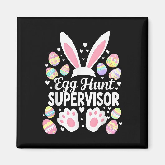 Ei Hunt Supervisor Funny Oaster Day Egg Hunt Squa Magnet (Vorne)