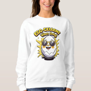 Ei-tolle Vibes Only! Lustiger Süßer Ei-Wortwitz Sweatshirt