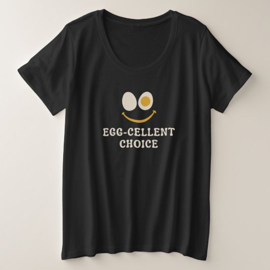 Ei-zelente Auswahl Funny Egg Pun Große Größe T-Shirt (Design vorne)