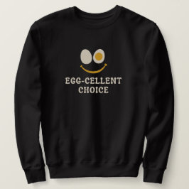 Ei-zelente Auswahl Funny Egg Pun Sweatshirt