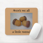 Eicheln mit lustigem Spruch Mousepad (Mit Mouse)