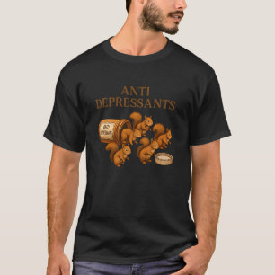 Eichhörnchen-Antidepressiva-Grafik T-Shirt