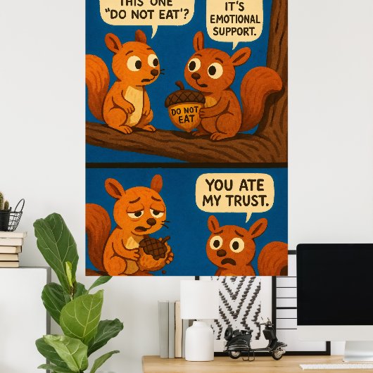Eichhörnchen-Comic - emotionale Unterstützung Acor Poster (Heimbüro)