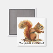 Eichhörnchen Dieser Ort ist ein Nuthouse! Spaß Magnet (Vorderseite/Rückseite)