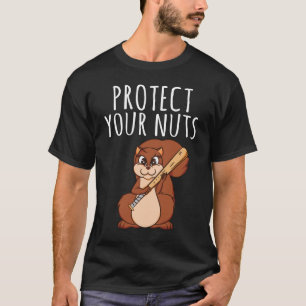 Eichhörnchen-Geschenk - Schützen Sie Ihre Nüsse T-Shirt