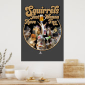 Eichhörnchen haben nur Spaß Poster (Küche)