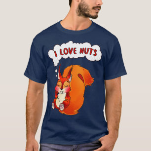 Eichhörnchen I Liebe Nuts T-Shirt