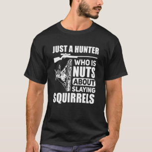 Eichhörnchen Jäger Schädling Eichhörnchen Jagd 1 T-Shirt