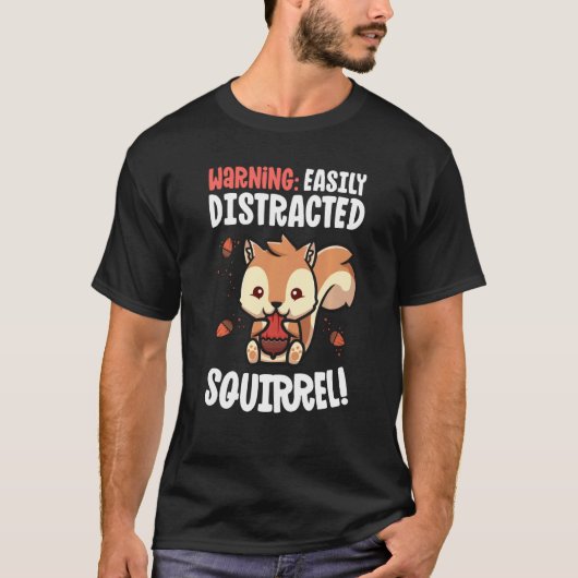 Eichhörnchen leicht von Eichhörnchen abgelenkt T-Shirt (Vorderseite)