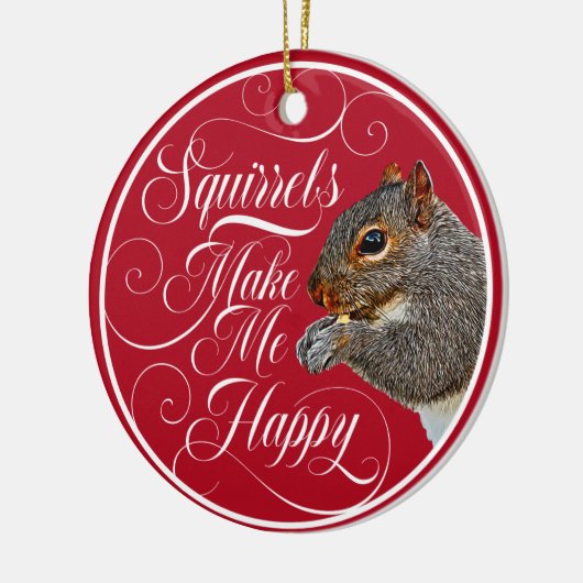 Eichhörnchen machen mich glücklich - Eichhörnchenl Keramik Ornament (Links)