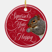 Eichhörnchen machen mich glücklich - Eichhörnchenl Keramik Ornament (Hinten)