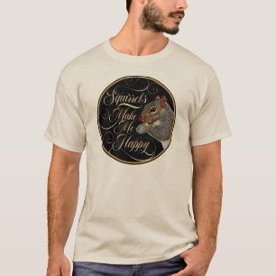 Eichhörnchen machen mich glücklich - Eichhörnchenl T-Shirt
