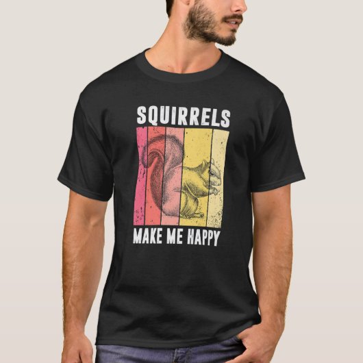 Eichhörnchen machen mich glücklich Funny Squirrel T-Shirt (Vorderseite)