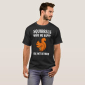 Eichhörnchen machen mich glücklich T-Shirt (Vorne ganz)