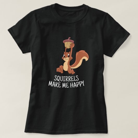 Eichhörnchen macht mich glücklich Niedliches Eichh T-Shirt (Design vorne)
