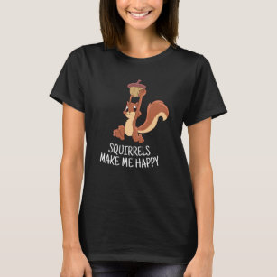 Eichhörnchen macht mich glücklich Niedliches Eichh T-Shirt