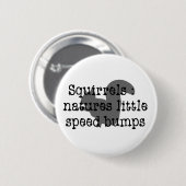 Eichhörnchen: Naturen wenig Speedbumps Button (Vorne & Hinten)