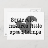 Eichhörnchen : Natures Little Speedbumps Postkarte (Vorne/Hinten)
