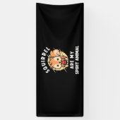 Eichhörnchen sind meine Geister Banner (Vertikal)