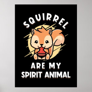 Eichhörnchen sind meine Geister Poster